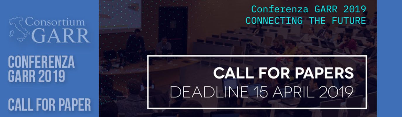 GARR Conference 2019 in Turin: the call for papers is open