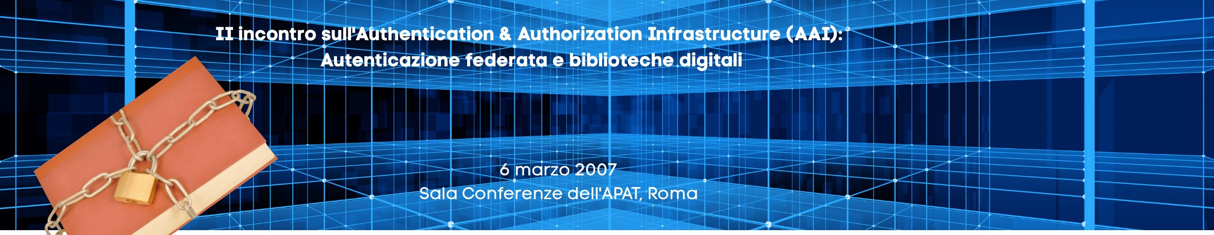 II Incontro AAI: Autenticazione federata e biblioteche digitali