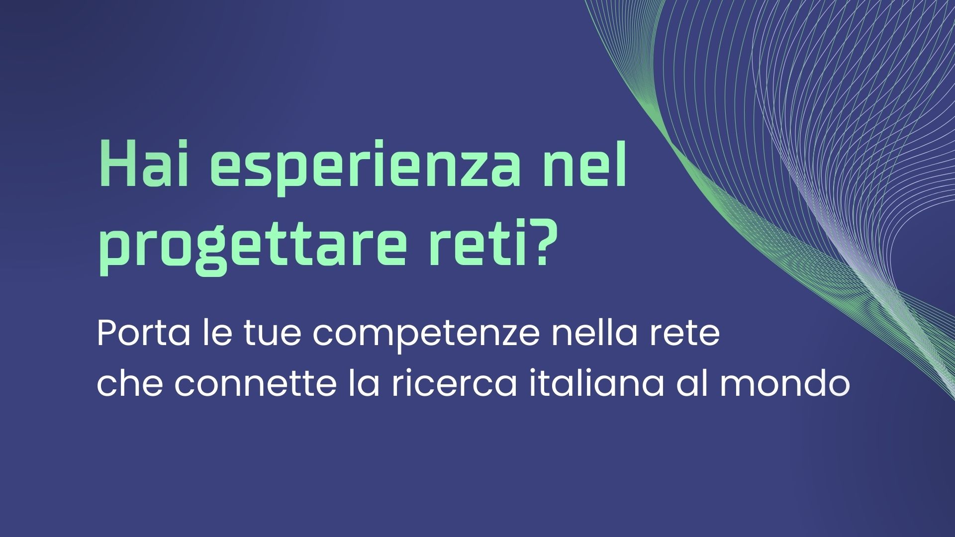 Hai esperienza nel progettare  reti?