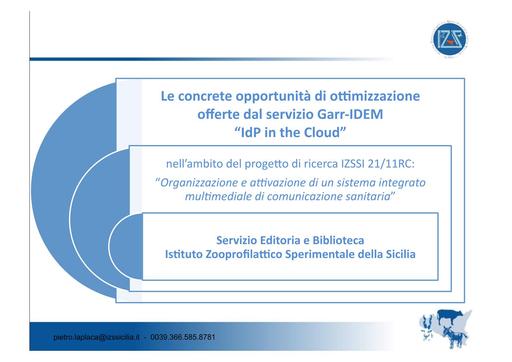 Le concrete opportunità di ottimizzazione offerte dal servizio Garr-IDEM  “IdP in the Cloud”  - Lelli et all