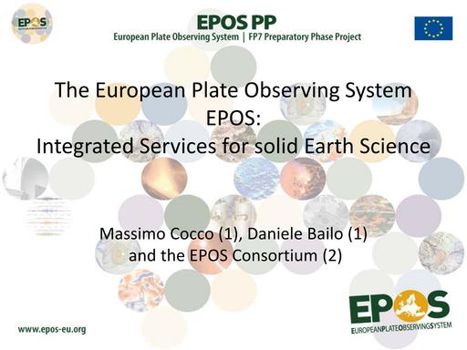 The European Plate Observing System EPOS: Integrated Services for solid Earth Science - Massimo Cocco - e-irg meeting 2014