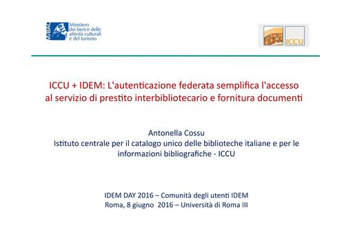 A.Cossu - ICCU + IDEM: L'autenticazione federata semplifica l'accesso al servizio