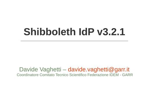 D.Vaghetti - Shibboleth IDP v 3.2.1