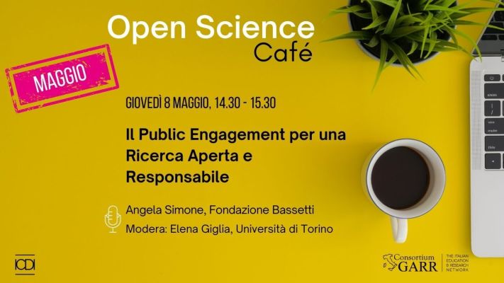 Open Science Café: "Il Public Engagement per una Ricerca Aperta e Responsabile"
