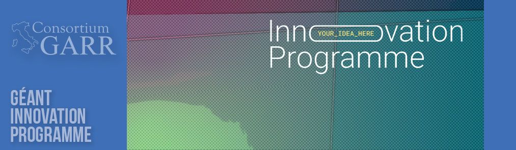 Opportunità di finanziamento con il GÉANT Innovation Programme 2022