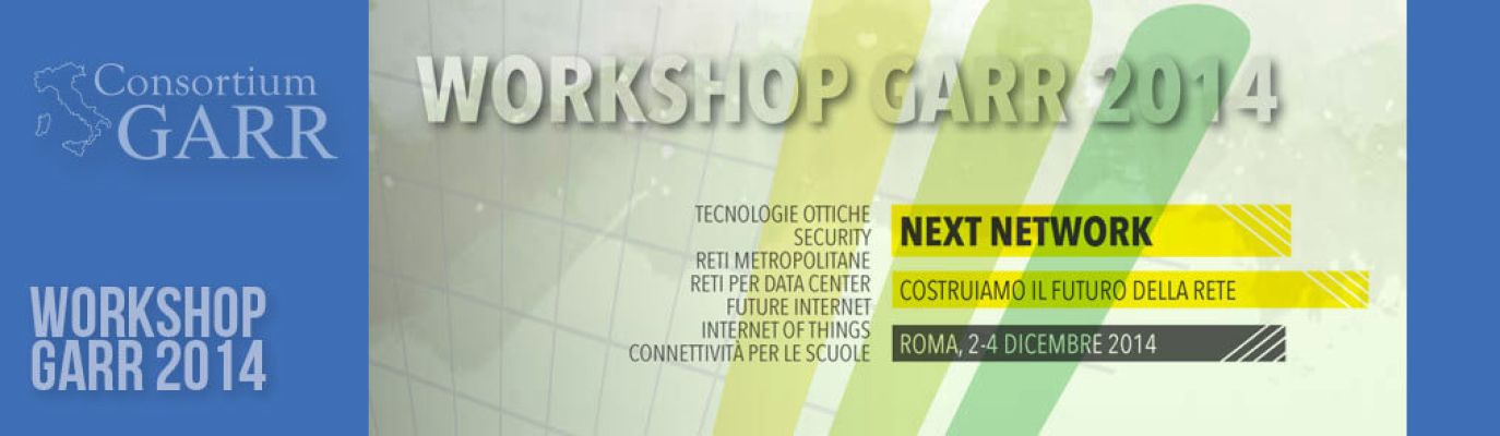 Workshop tecnico GARR 2014: è aperta la call for paper