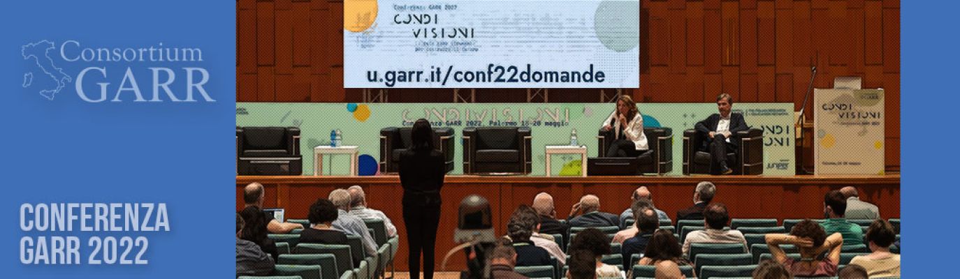 Rivivi la Conferenza GARR 2022